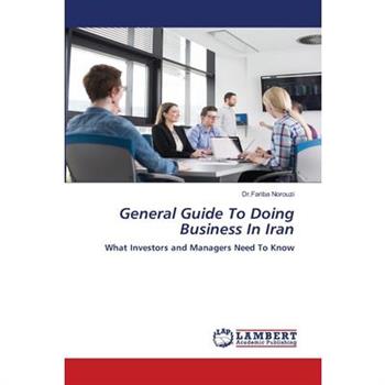 General Guide To Doing Business In Iran