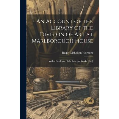 An Account of the Library of the Division of Art at Marlborough House
