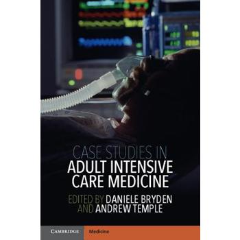 Case Studies in Adult Intensive Care Medicine