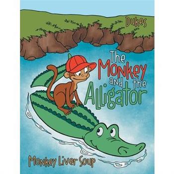The Monkey And The Alligator