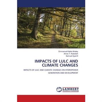 Impacts of Lulc and Climate Changes