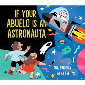 If Your Abuelo Is an Astronauta