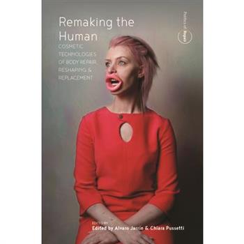 Remaking the Human
