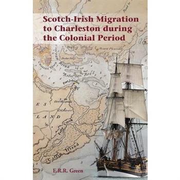 Scotch-Irish Migration to Charleston during the Colonial Period