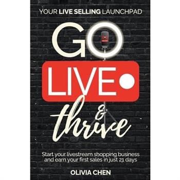 Go LIVE & Thrive - Your Live Selling Launchpad