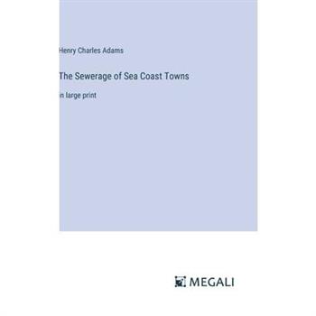 The Sewerage of Sea Coast Towns