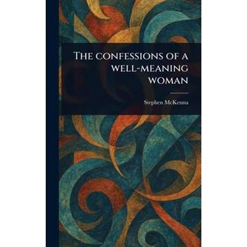 The Confessions of a Well-meaning Woman