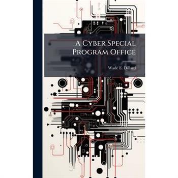 A Cyber Special Program Office