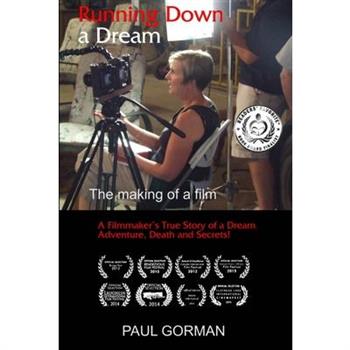 Running Down A DreamThe making of a film