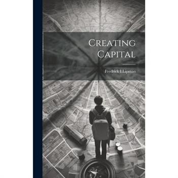 Creating Capital
