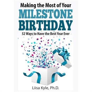 Making the Most of Your Milestone Birthday