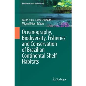 Oceanography, Biodiversity, Fisheries and Conservation of Brazilian Continental Shelf Habitats
