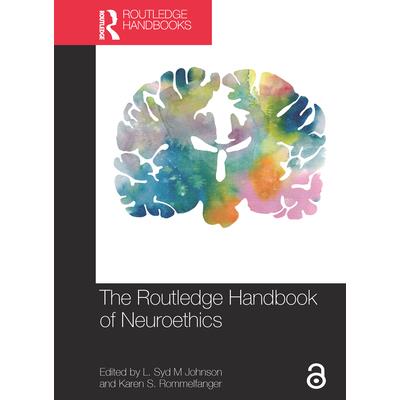 The Routledge Handbook of Neuroethics
