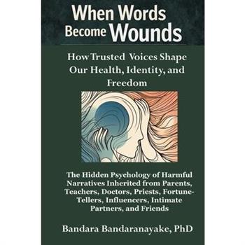 When Words Become Wounds