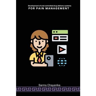 Developmant of oral controlled drug delivery systems for pain management