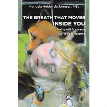 The Breath That Moves Inside You