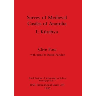 Survey of Medieval Castles of Anatolia I