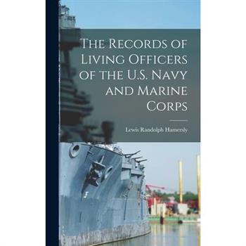 The Records of Living Officers of the U.S. Navy and Marine Corps