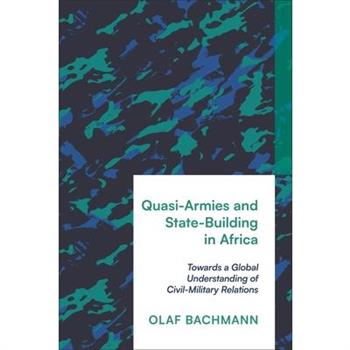 Quasi-Armies and State-Building in Africa