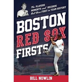 Boston Red Sox Firsts