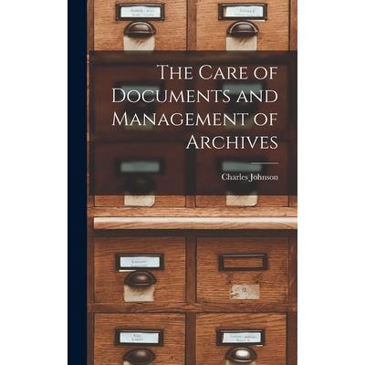 The Care of Documents and Management of Archives