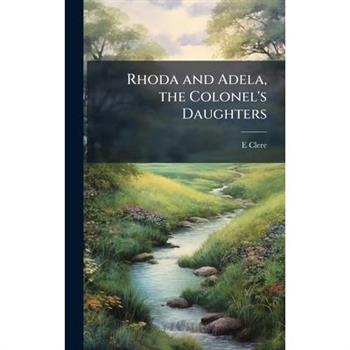 Rhoda and Adela, the Colonel's Daughters