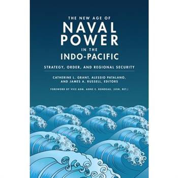 The New Age of Naval Power in the Indo-Pacific