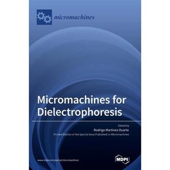 Micromachines for Dielectrophoresis