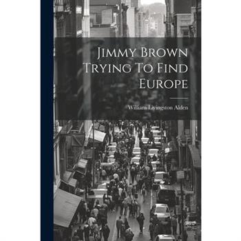 Jimmy Brown Trying To Find Europe