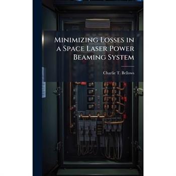 Minimizing Losses in a Space Laser Power Beaming System