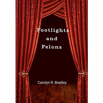 Footlights and Felons