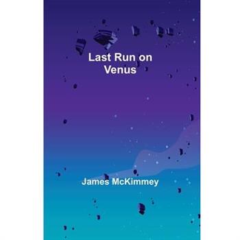 Last Run on Venus