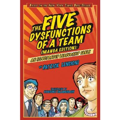 The Five Dysfunctions of a Team