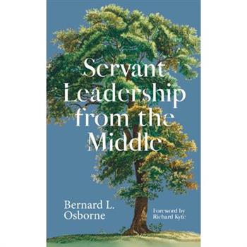 The Servant Leadership from the Middle