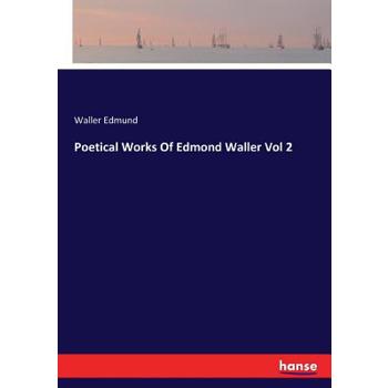 Poetical Works Of Edmond Waller Vol 2