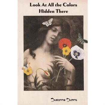 Look at All the Colors Hidden There