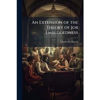 An Extension of the Theory of Job Embeddedness