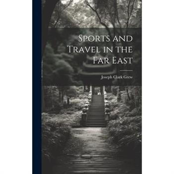 Sports and Travel in the Far East