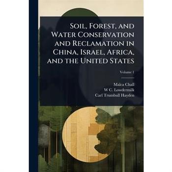 Soil, Forest, and Water Conservation and Reclamation in China, Israel, Africa, and the United States