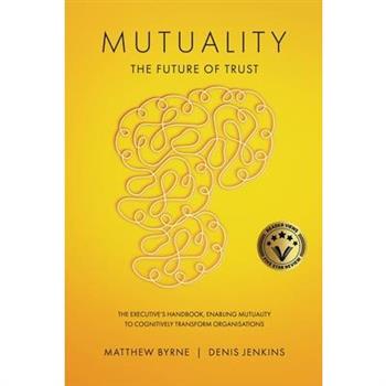 Mutuality-the Future of Trust