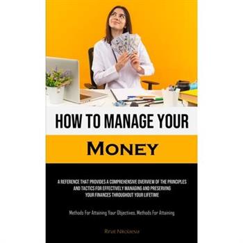 How To Manage Your Money