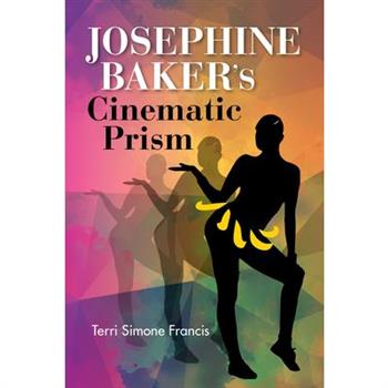 Josephine Baker’s Cinematic Prism