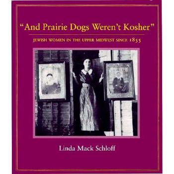 And Prairie Dogs Weren’t Kosher