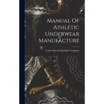 Manual Of Athletic Underwear Manufacture