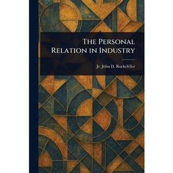 The Personal Relation in Industry