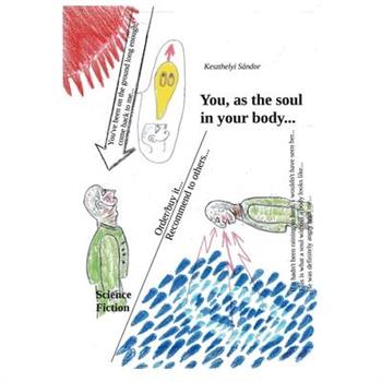 You, as the soul in your body