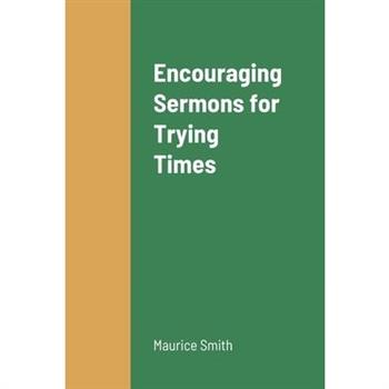 Encouraging Sermons for Trying Times