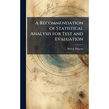 A Recommendation of Statistical Analysis for Test and Evaluation