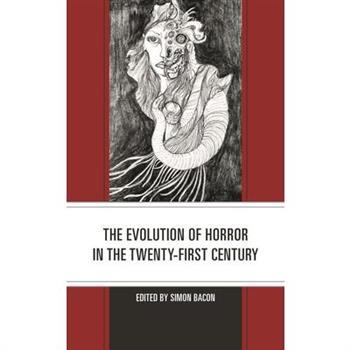 The Evolution of Horror in the Twenty-First Century