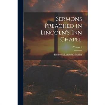 Sermons Preached in Lincoln's Inn Chapel; Volume 6
